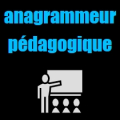 Anagrammeur pédagogique