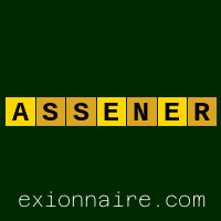 Mots ASSENER et ASSÉNER